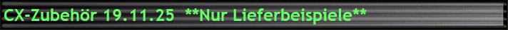 CX-Zubeh�r 19.11.25  **Nur Lieferbeispiele**