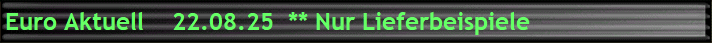 Euro Aktuell    22.08.25  ** Nur Lieferbeispiele
